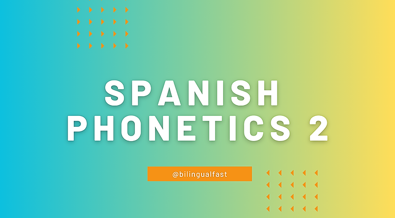 Spanish Phonetics 2
